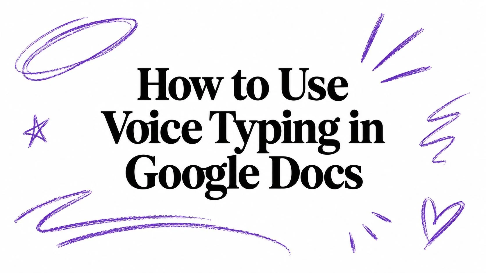 How to Use Voice Typing in Google Docs